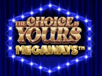 The Choice is Yours Megaways